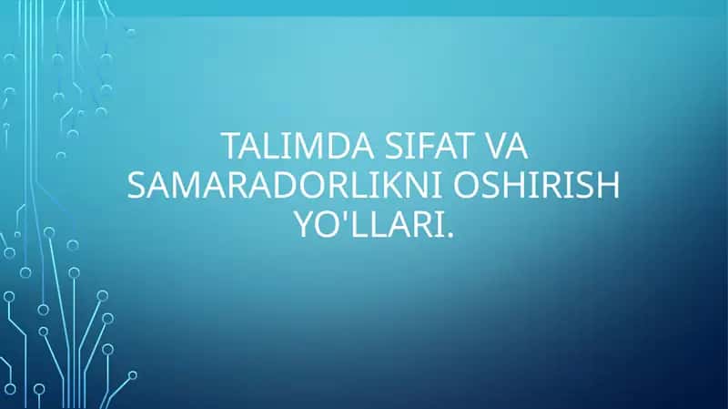 Talimda sifat va samaradorlikni oshirish 1