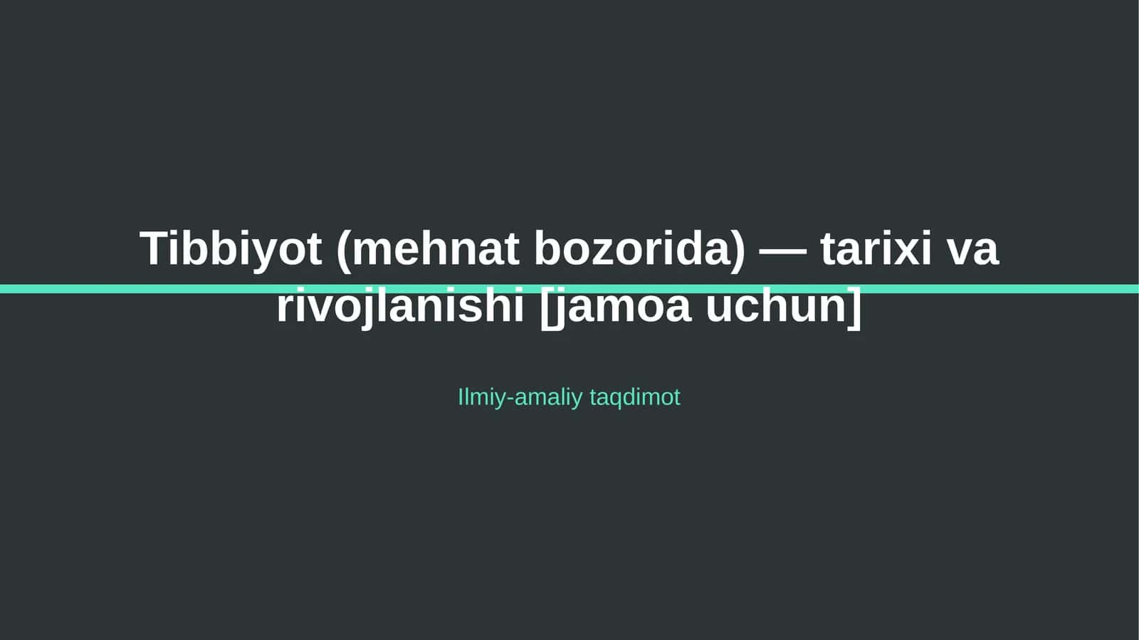 Tibbiyot (mehnat bozorida) — tarixi va rivojlanishi [jamoa uchun] 1