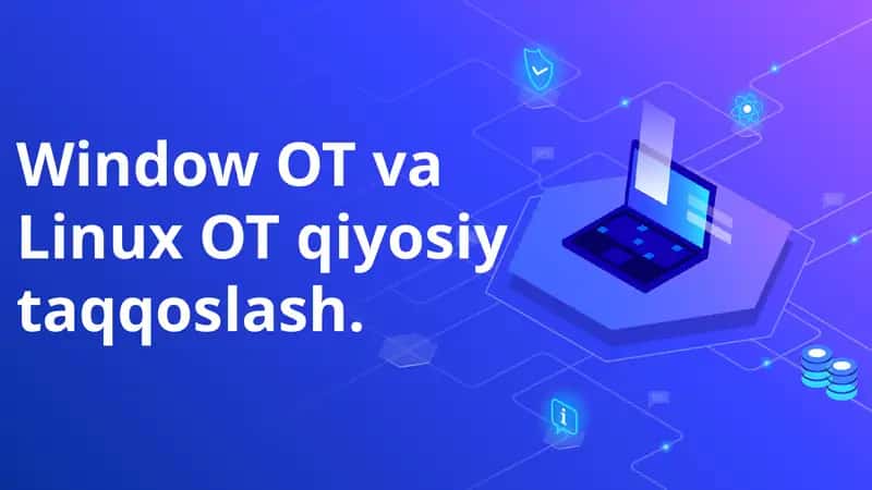 Window OT va Linux OT qiyosiy taqqoslash 1