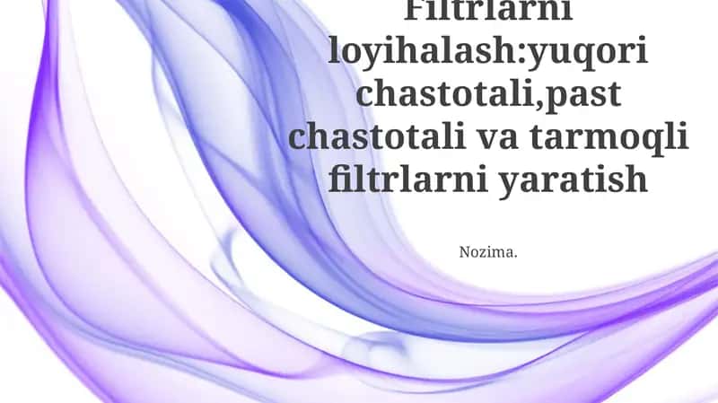 Filtrlarni loyihalash 1
