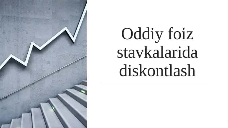 Oddiy foiz stavkalari da diskontlash 1