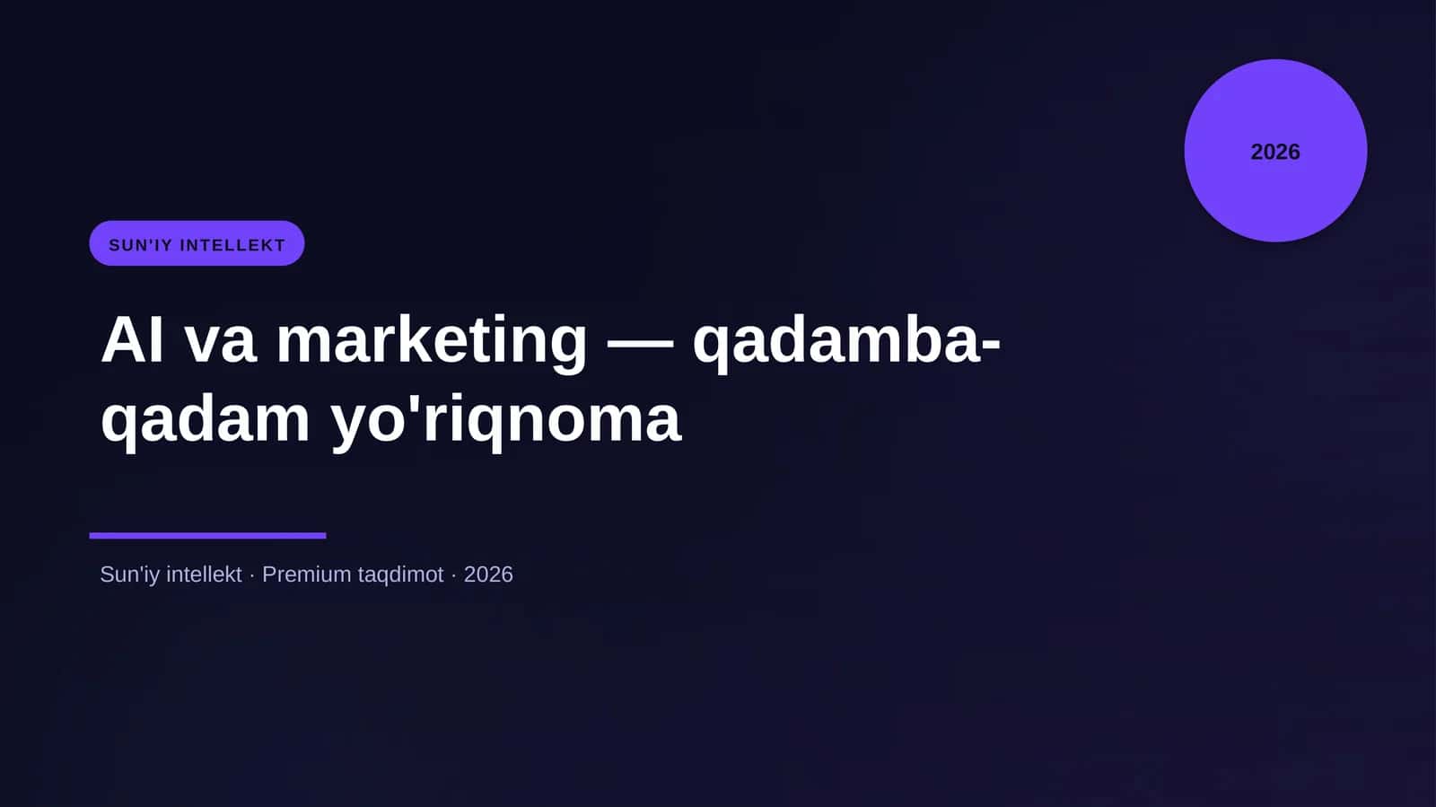 AI va marketing — qadamba-qadam yo'riqnoma 1