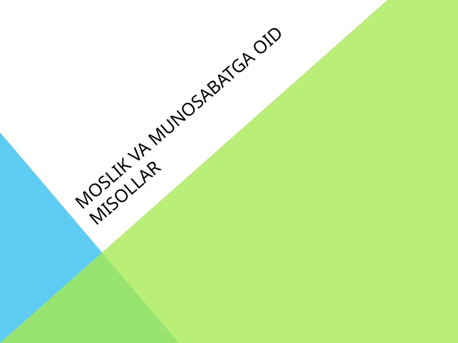 Moslik va munosabatga oid misollar 1