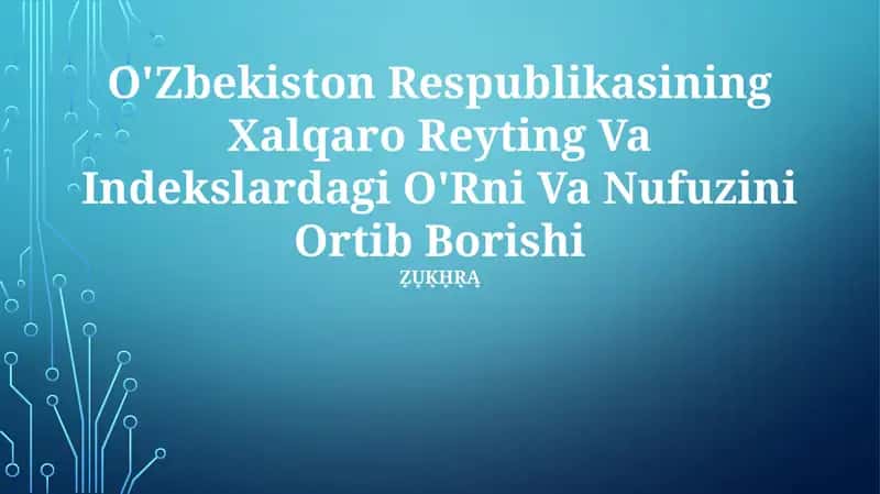 O'Zbekiston Respublikasining Xalqaro Reyting Va Indekslardagi O'Rni Va Nufuzini Ortib Borishi 1