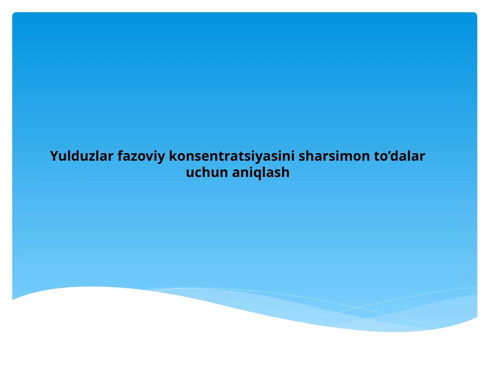 Yulduzlar fazoviy konsentratsiyasini sharsimon to'dalar uchun aniqlash 1