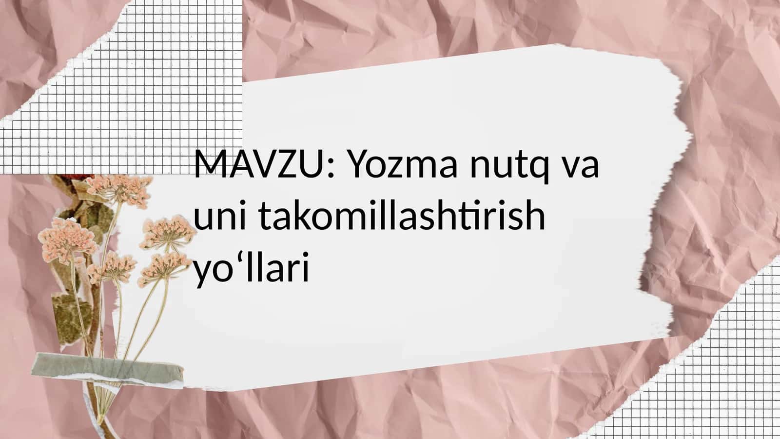 Yozma nutq va uni takomillashtirish yo‘llari 1