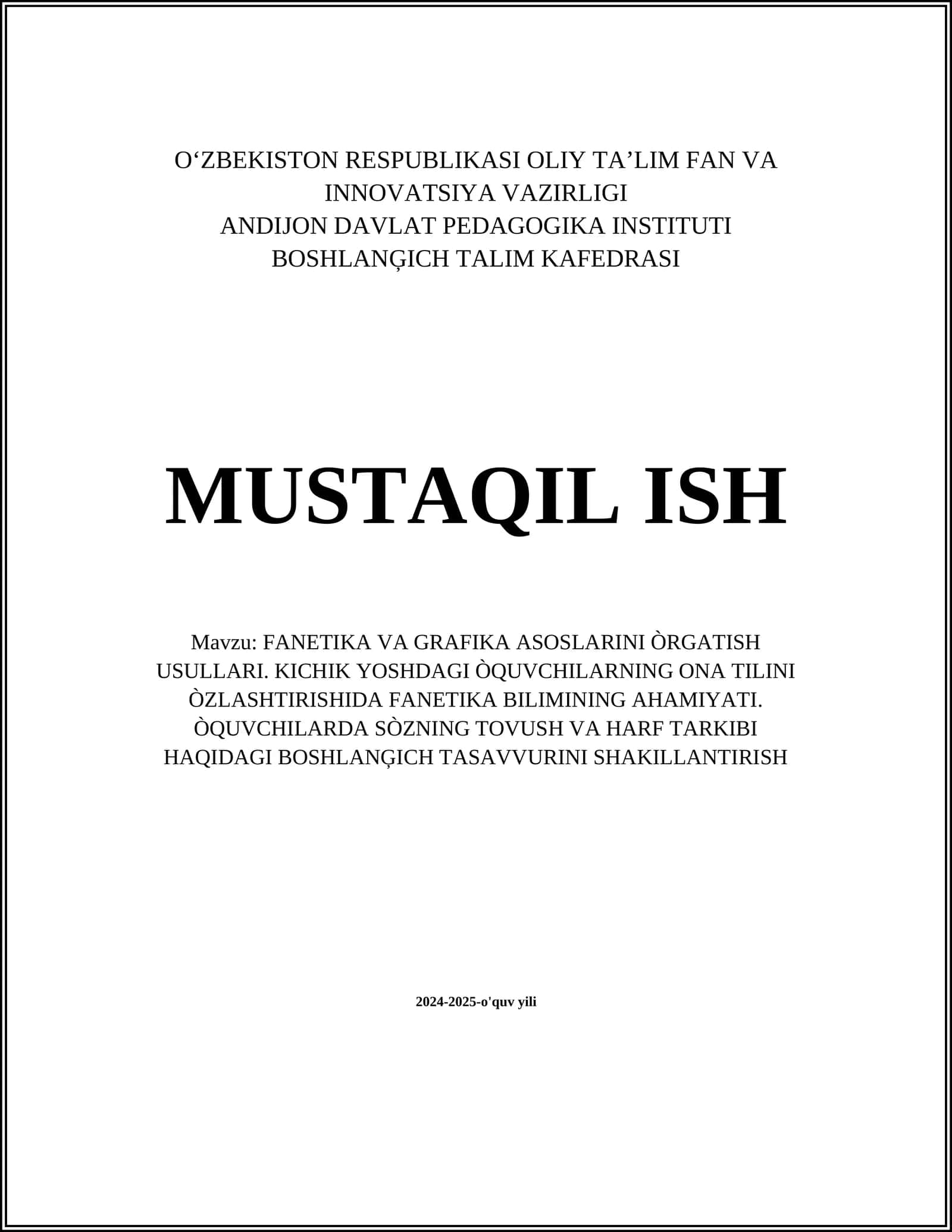 FANETIKA VA GRAFIKA ASOSLARINI ÒRGATISH USULLARI. KICHIK YOSHDAGI ÒQUVCHILARNING ONA TILINI ÒZLASHTIRISHIDA FANETIKA BILIMINING AHAMIYATI. ÒQUVCHILARDA SÒZNING TOVUSH VA HARF TARKIBI HAQIDAGI BOSHLANĢICH TASAVVURINI SHAKILLANTIRISH 1