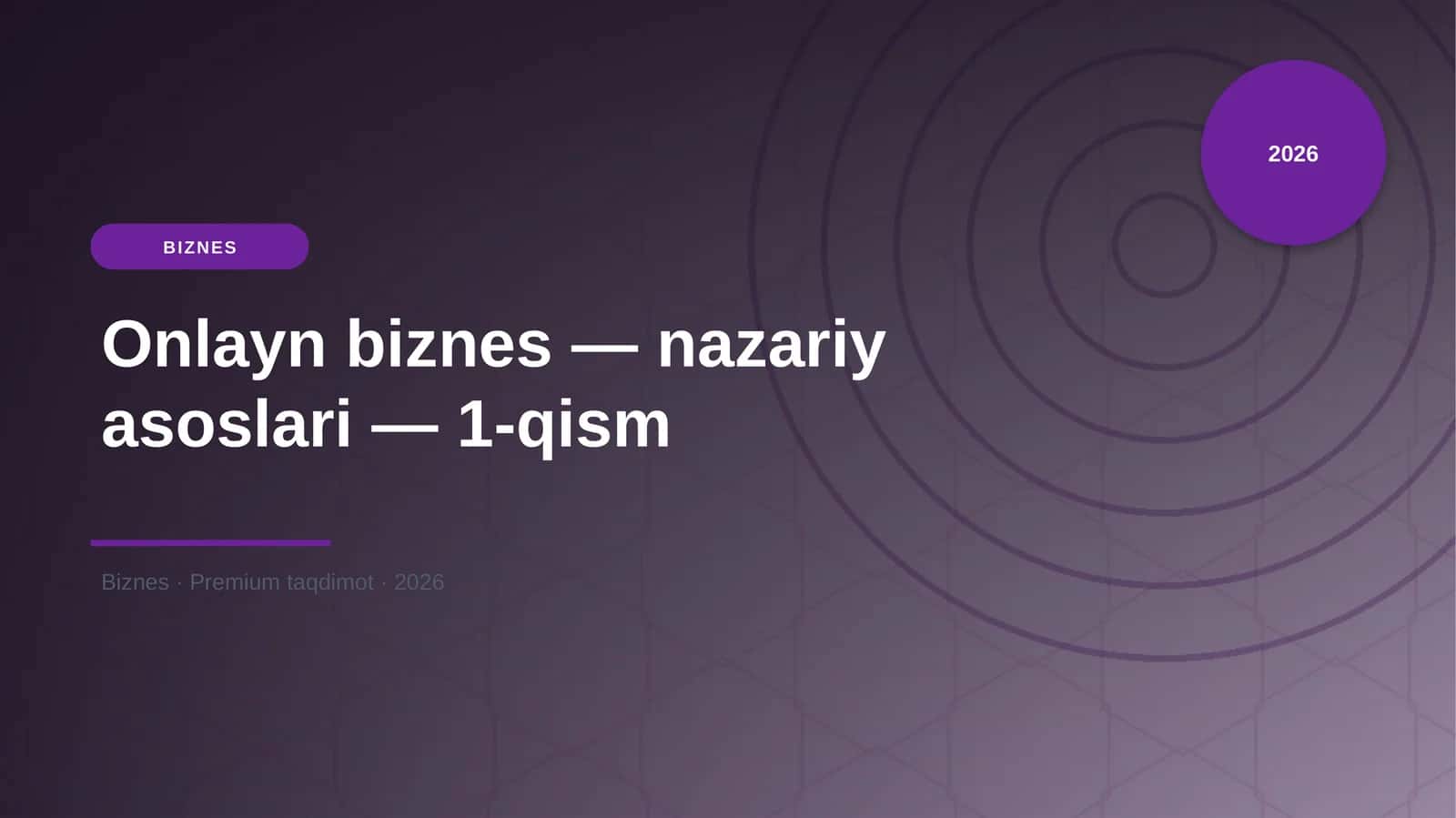 Onlayn biznes — nazariy asoslari — 1-qism 1