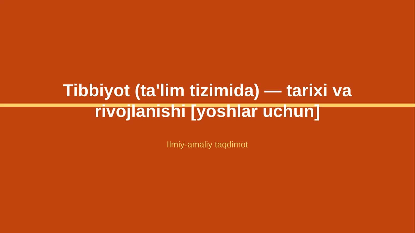 Tibbiyot (ta'lim tizimida) — tarixi va rivojlanishi [yoshlar uchun] 1