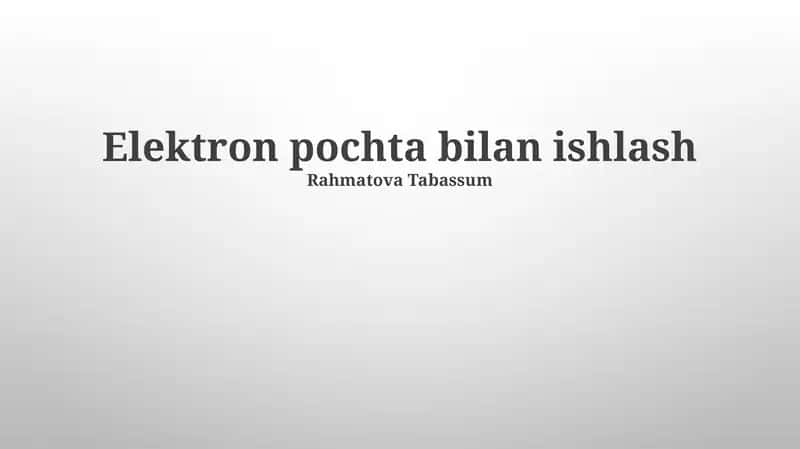 Elektron pochta bilan ishlash 1