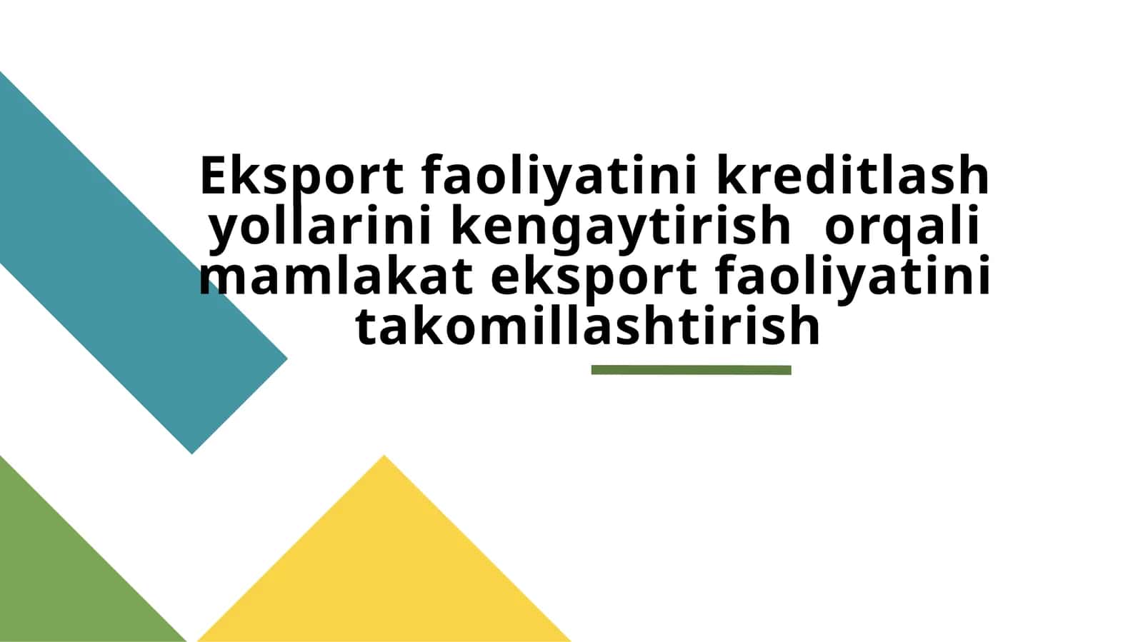 Eksport faoliyatini kreditlash yollarini kengaytirish orqali mamlakat eksport faoliyatini takomillashtirish 1
