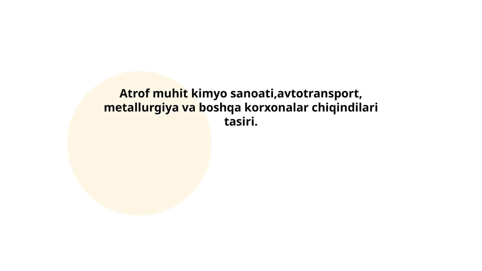 Atrof muhit kimyo sanoati,avtotransport, metallurgiya va boshqa korxonalar chiqindilari tasiri 1