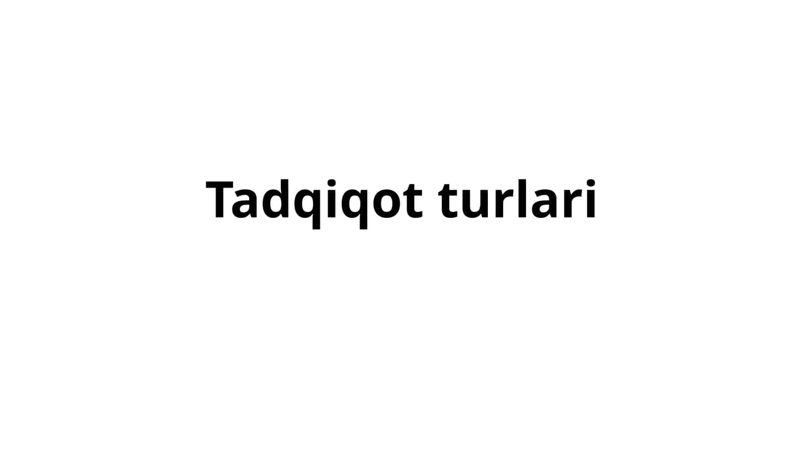 Tadqiqot turlari 1