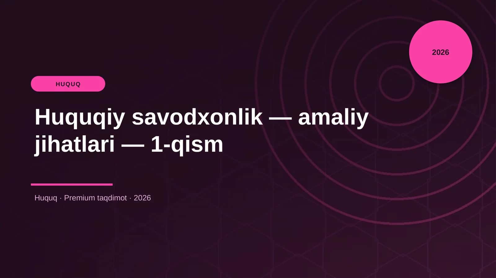 Huquqiy savodxonlik — amaliy jihatlari — 1-qism 1