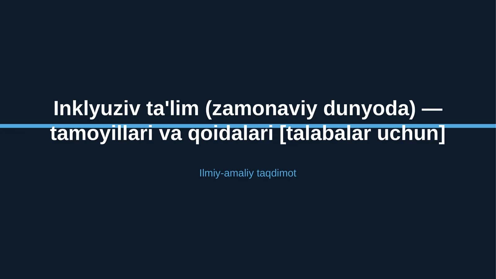 Inklyuziv ta'lim (zamonaviy dunyoda) — tamoyillari va qoidalari [talabalar uchun] 1