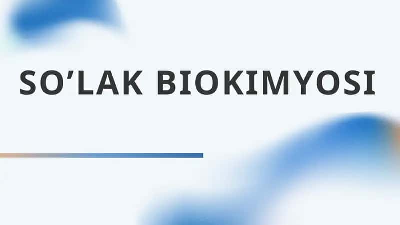 So‘lak biokimyosi 1