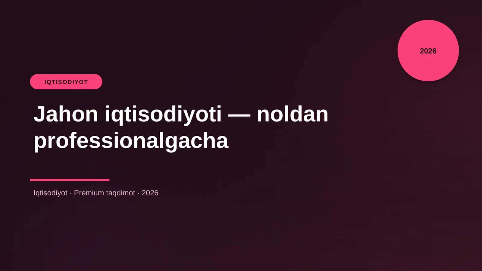 Jahon iqtisodiyoti — noldan professionalgacha 1