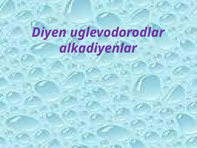 Diyenuglevodorodlar alkadiyenlar 1