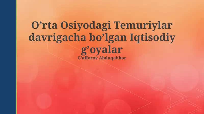 Oʼrta Osiyodagi Temuriylar davrigacha boʼlgan Iqtisodiy gʼoyalar 1