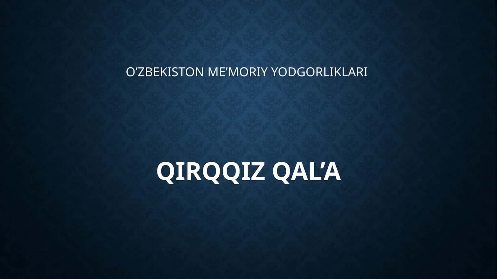 QIRQQIZ QAL’A 1