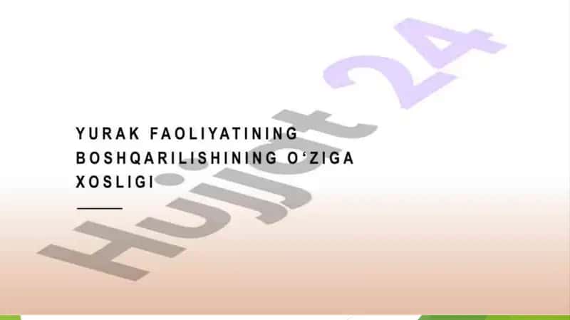 Yurak faoliyatini boshqarilishini o'ziga xosligi 1
