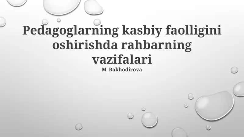 Pedagoglarning kasbiy faolligini oshirishda rahbarning vazifalari 1