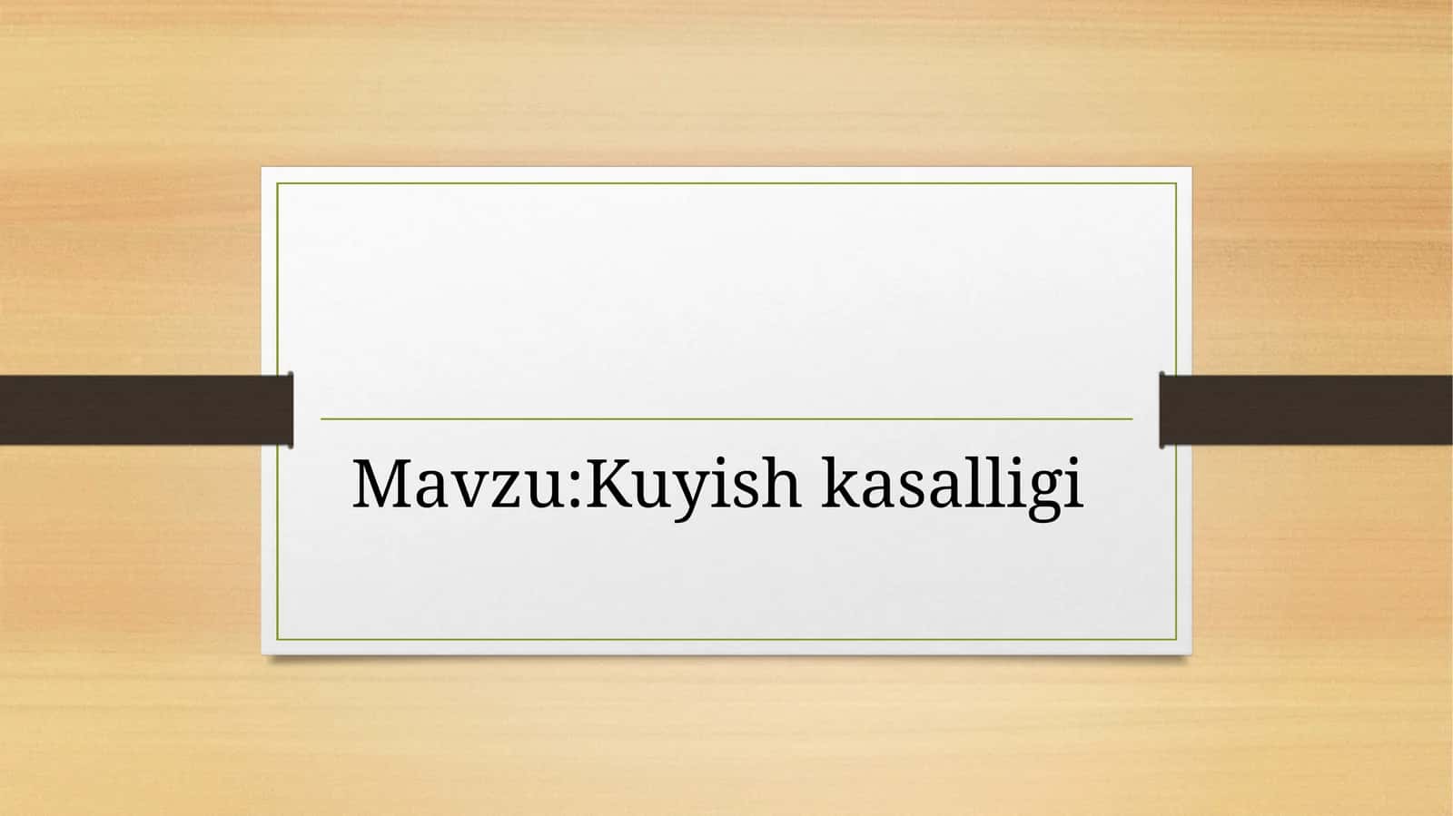 Kuyish kasalligi 1