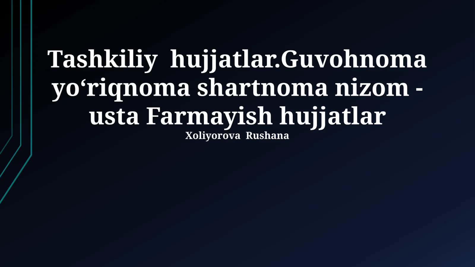 Tashkiliy hujjatlar.Guvohnoma yo‘riqnoma shartnoma nizom - usta Farmayish hujjatlar 1