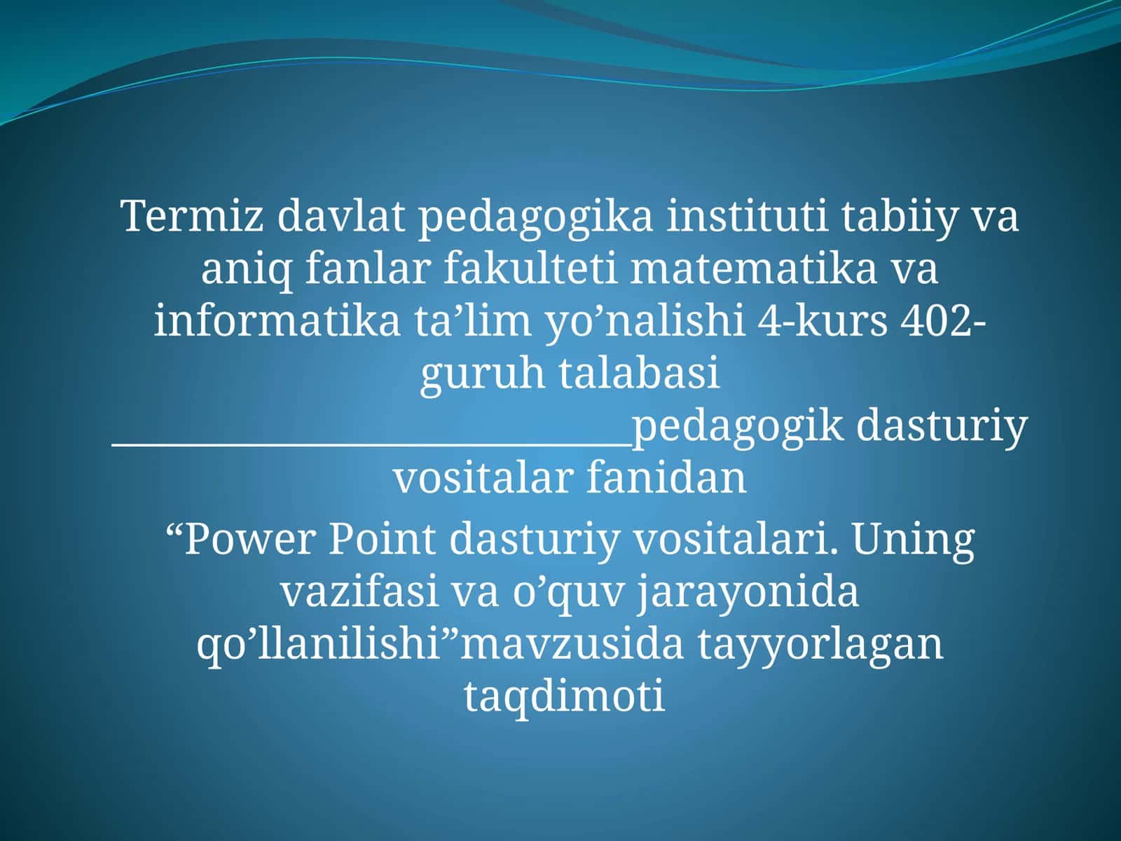 Power Point dasturiy vositalari. Uning vazifasi va o’quv jarayonida qo’llanilishi 1