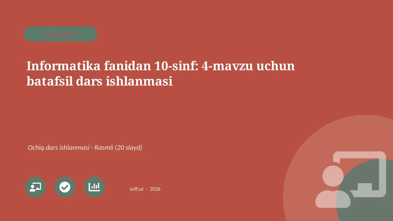 Informatika fanidan 10-sinf: 4-mavzu uchun batafsil dars ishlanmasi 1