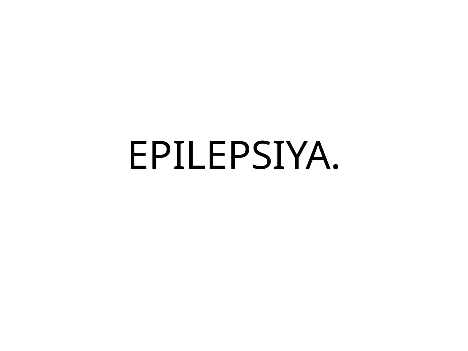 EPILEPSIYA 1