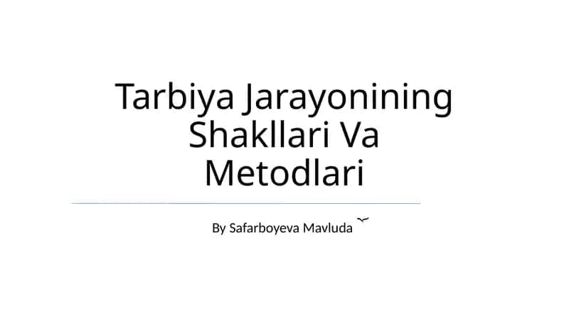 Tarbiya Jarayonining Shakllari Va Metodlari 1