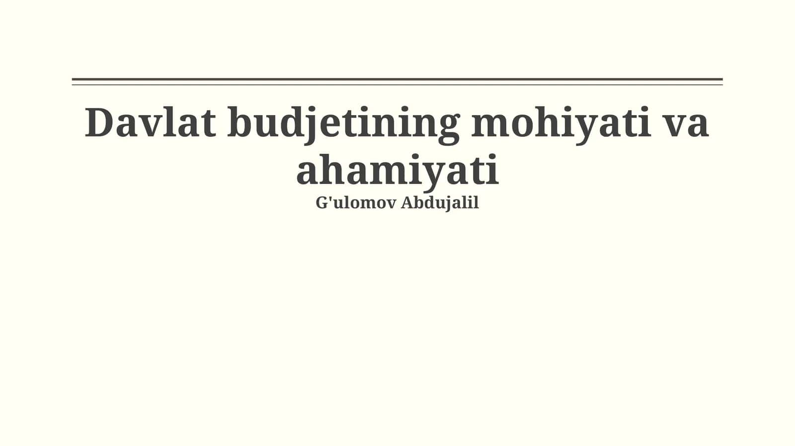 Davlat budjetining mohiyati va ahamiyati 1