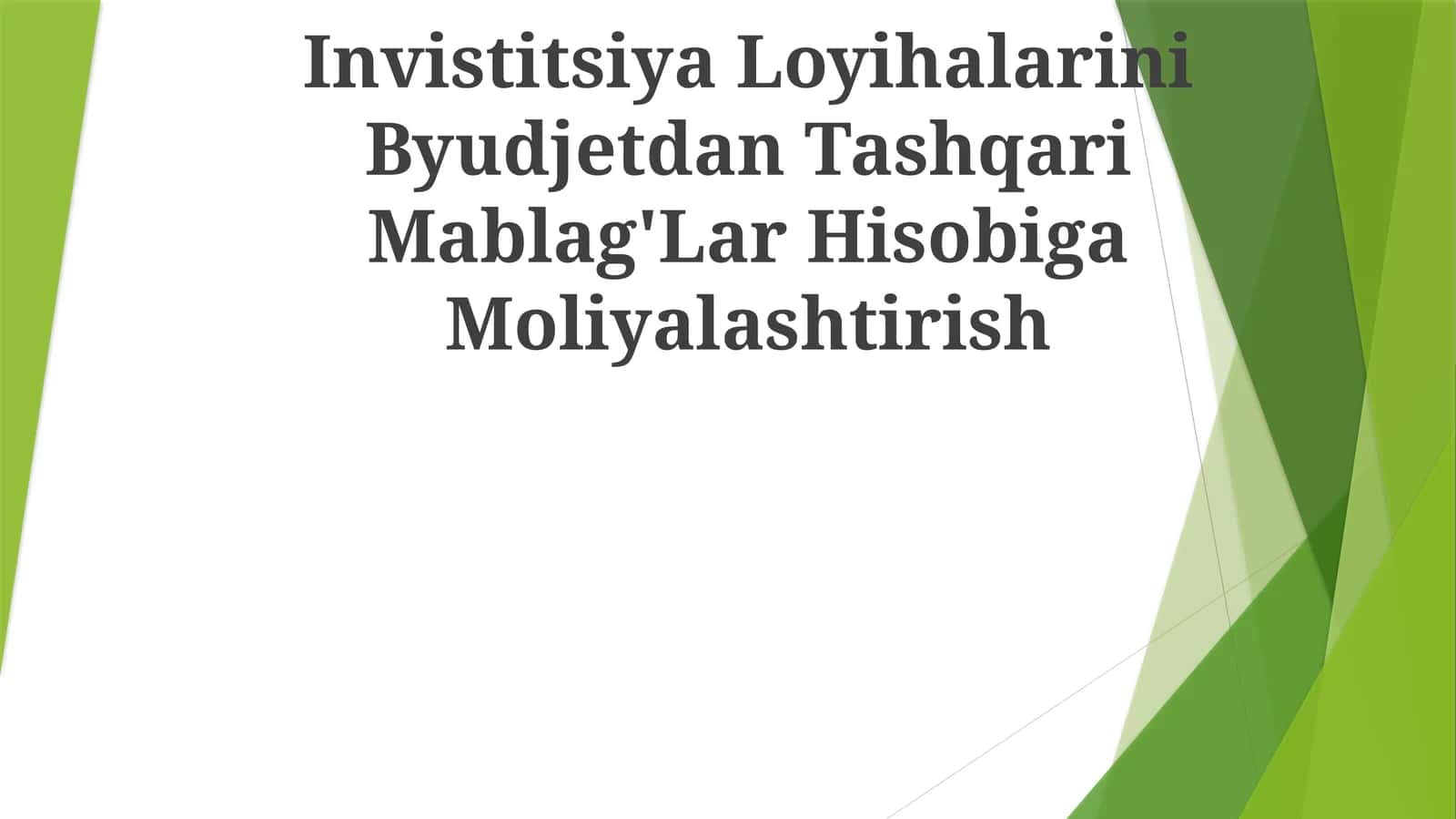 Invistitsiya Loyihalarini Byudjetdan Tashqari Mablag'Lar Hisobiga Moliyalashtirish 1