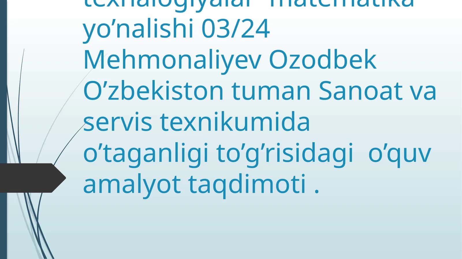 O’zbekiston tuman Sanoat va servis texnikumida o’taganligi to’g’risidagi o’quv amalyot taqdimoti 1
