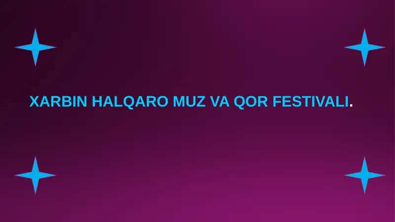 XARBIN HALQARO MUZ VA QOR FESTIVALI 1