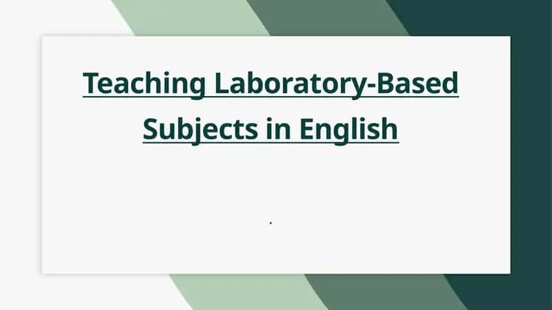 Teaching Laboratory-Based Subjects in English 1