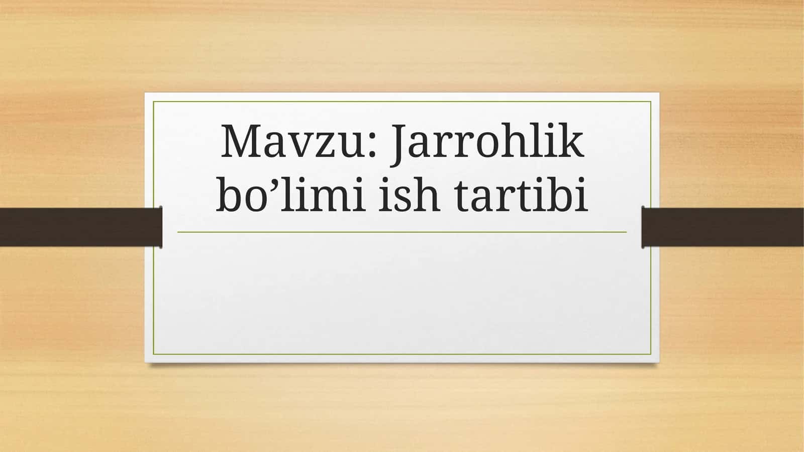 Jarrohlik bo’limi ish tartibi 1