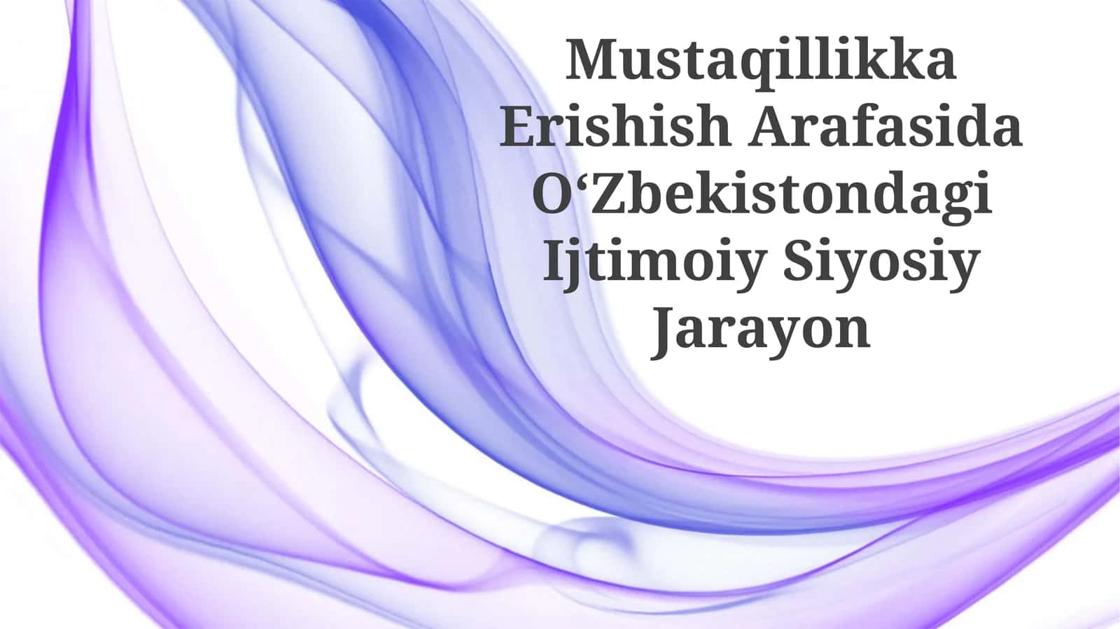 Mustaqillikka Erishish Arafasida OʻZbekistondagi Ijtimoiy Siyosiy Jarayon 1
