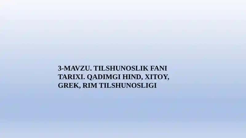 Tilshunoslik Fani Tarixi 1