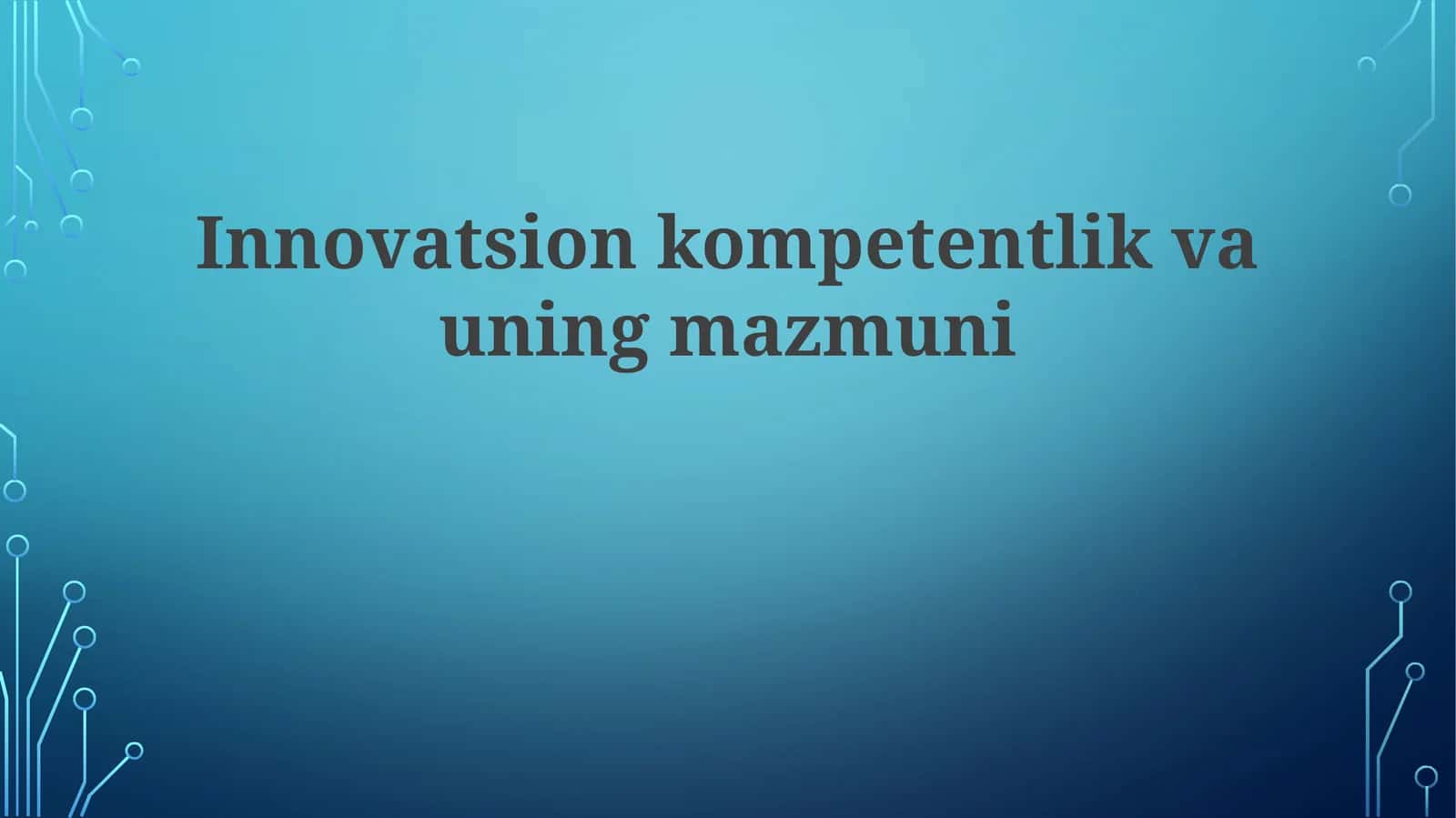 Innovatsionkompetentlikvauningmazmuni 1