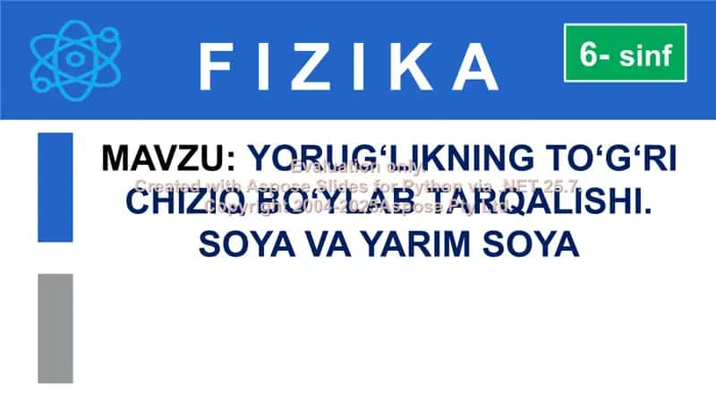 Yorug‘likning to‘g‘ri chiziq bo‘ylab tarqalishi. Soya va yarim soya 1