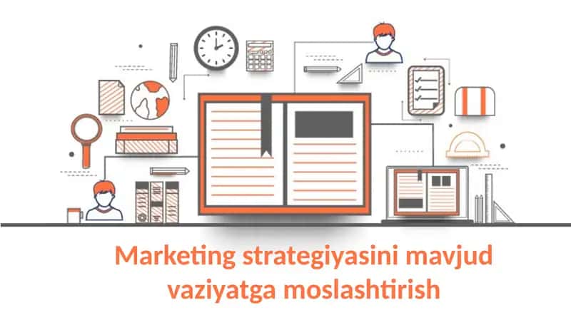 Marketing strategiyasini mavjud vaziyatga moslashtirish 1