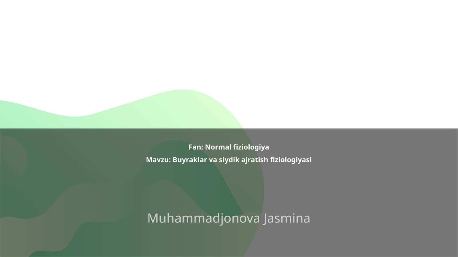 Buyraklar va siydik ajratish fiziologiyasi 1