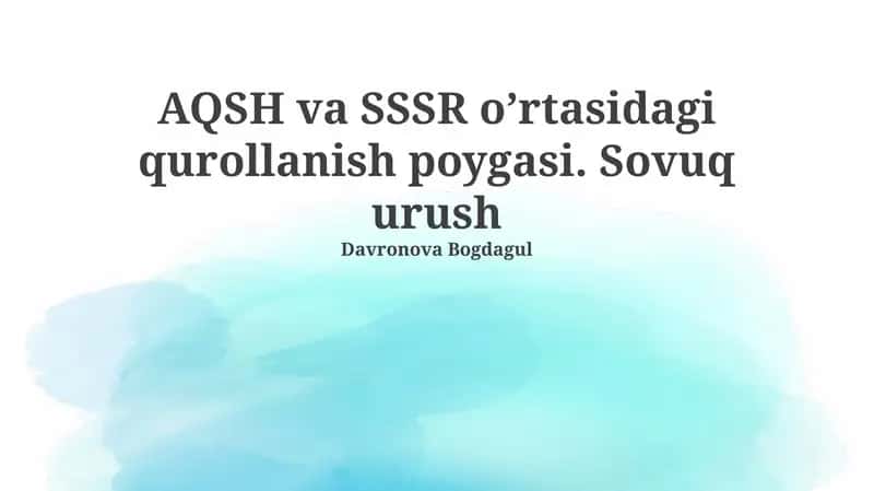 Qurollanish poygasi. Sovuq urush 1