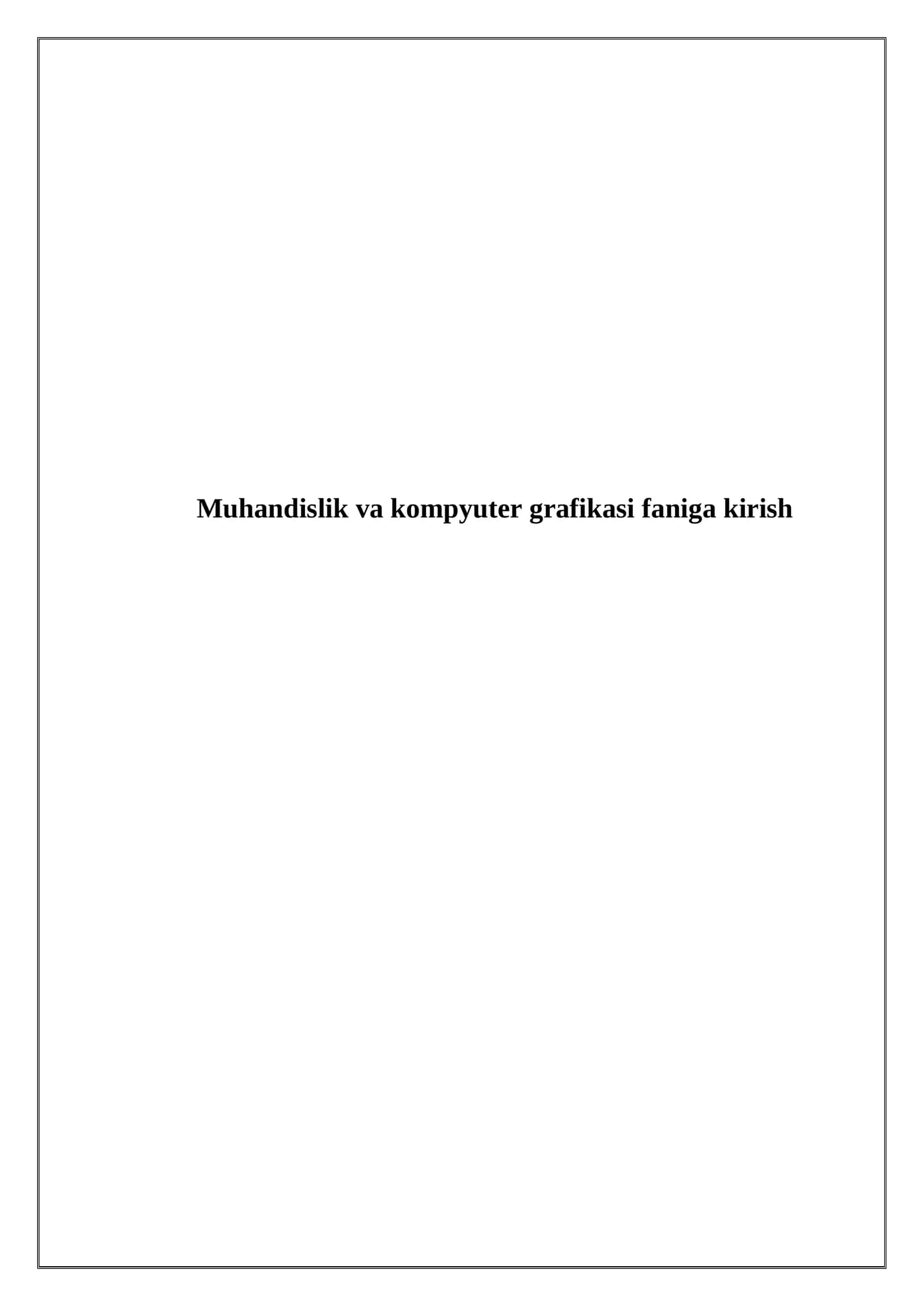 Muhandislik va kompyuter grafikasi faniga kirish 1