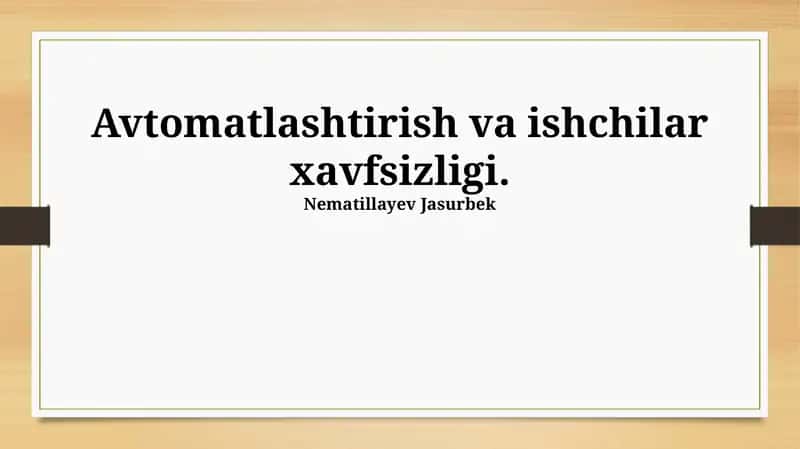 Avtomatlashtirish va ishchilar xavfsizligi 1