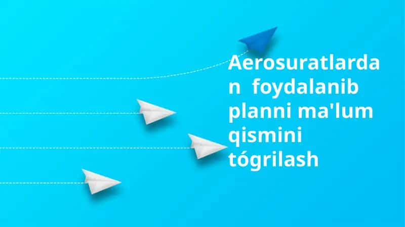 Georeferensiya qilingan 1:5000 masshtabdagi havodan olingan suratlar 1