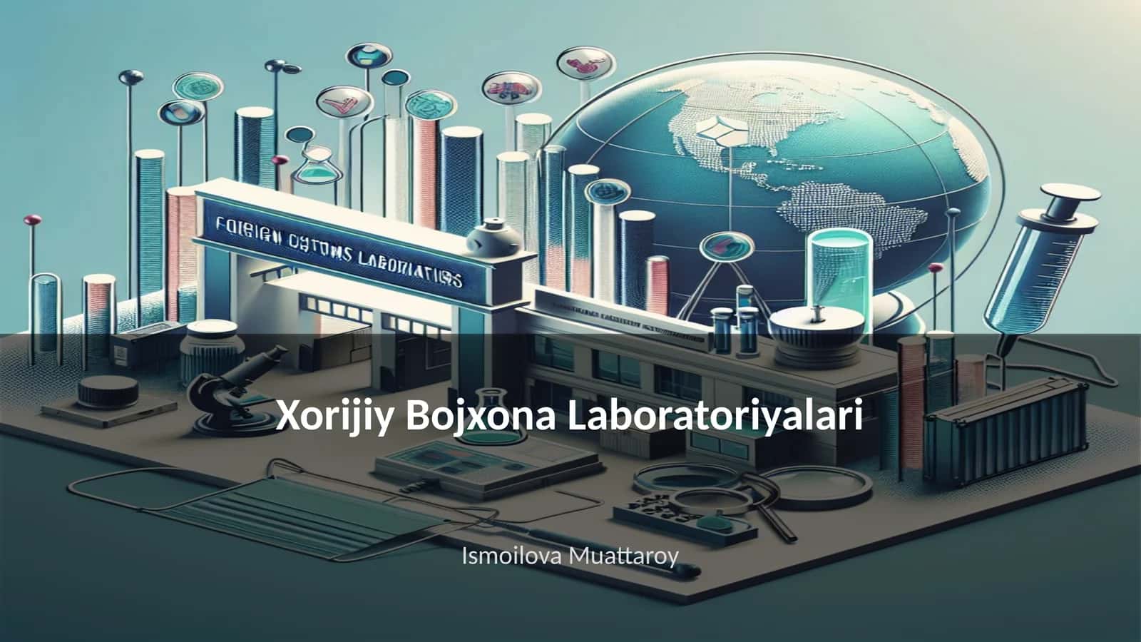 Xorijiy Bojxona Laboratoriyalari 1