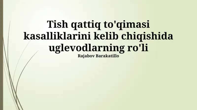 Tish qattiq to'qimasi kasalliklarini kelib chiqishida uglevodlarning ro'li 1